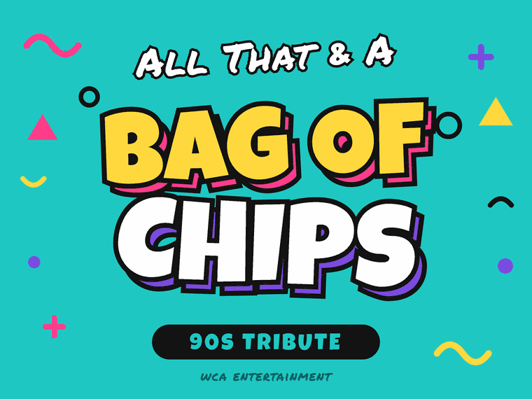 All That & A Bag Of Chips: 90s Tribute