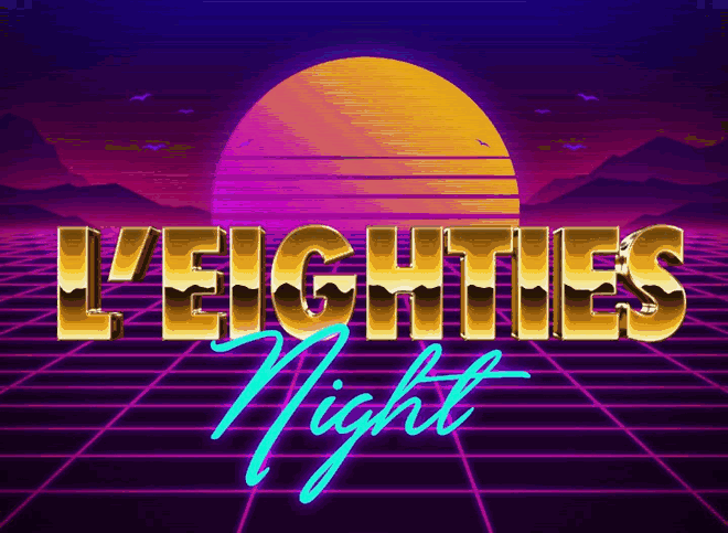 L&rsquo;Eighties Night: 80s Tribute